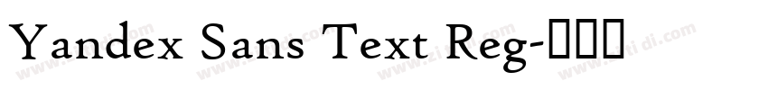Yandex Sans Text Reg字体转换 Yandex Sans Text Reg字体转换